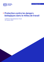 Protection contre les dangers biologiques dans le milieu de travail: projets de convention et de recommandation