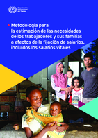 Metodología para la estimación de las necesidades de los trabajadores y sus familias a efectos de la fijación de salarios, incluidos los salarios vitales