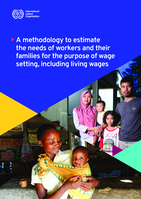 A methodology to estimate the needs of workers and their families for the purpose of wage setting, including living wages