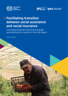 Facilitating transition between social assistance and social insurance: conceptual framework and review of global good practices for countries in the Arab Region