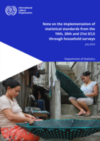 Note on the implementation of statistical standards from the19th, 20th and 21st ICLS through household surveys