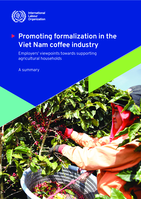 Promoting formalization in the Viet Nam coffee industry: employers' viewpoints towards supporting agricultural households : a summary