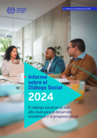 Informe sobre el diálogo social 2024: el diálogo social en el más alto nivel para el desarrollo económico y el progreso social