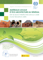 Matériaux locaux et éco architecture au Sénégal: état de lieux et perspectives dans le cadre d’une transition verte, promouvoir la création d'opportunités d'emplois verts pour les migrants au niveau local, migration, environnement et développement local