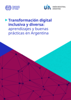 Transformación digital inclusiva y diversa: aprendizajes y buenas prácticas en Argentina