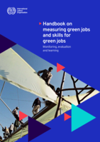 Handbook on measuring green jobs and skills for green jobs: monitoring, evaluation and learning
