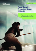 World social protection report 2024-26: Regional companion report for Europe and Central Asia