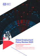 Global employment policy review: Do employment-responsive policies work? : how impact assessments, diagnostics and dialogue contribute to the answer