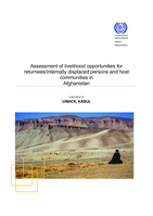 Assessment of livelihood opportunities for returnees/internally displaced persons and host communities in Afghanistan