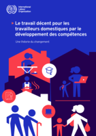 Le travail décent pour les travailleurs domestiques par le développement des compétences: une théorie du changement