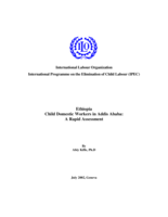 Ethiopia: child domestic workers in Addis Ababa : a rapid assessment