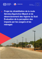 Projet de réhabilitation de la route Sénoba-Ziguinchor-Mpack et de désenclavement des régions du Sud: évaluation de la perception des impacts par les usagers et les ménages