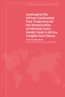 Leveraging the African Continental Free Trade Area (AfCFTA) for the formalisation of informal cross-border trade in Africa: insights from Ghana