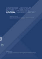El tránsito de la economía informal a la formal en Colombia en el período 2007-2017