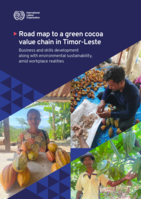 Road map to a green cocoa value chain in Timor-Leste: business and skills development along with environmental sustainability, amid workplace realities