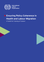 Ensuring policy coherence in health and labour migration: a toolkit for training of trainers