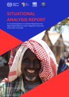 Situational analysis report for the development of a gender-responsive and rights-based national labour migration policy and action plan of Somalia