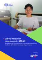 Labour migration governance in ASEAN: a review of the implementation of recommendations from the 3rd to 16th ASEAN Forums on Migrant Labour