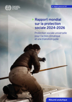 Rapport mondial sur la protection sociale 2024-2026: Protection sociale universelle pour l'action climatique et une transition juste