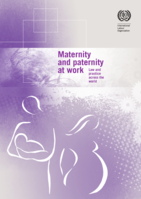 Maternity and paternity at work: law and practice across the world