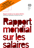 Rapport mondial sur les salaires  2010/11: politiques salariales en temps de crise