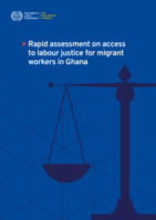 Rapid assessment on access to labour justice for migrant workers in Ghana