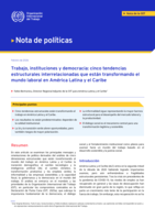 Trabajo, instituciones y democracia: cinco tendencias estructurales interrelacionadas que están transformando el mundo laboral en América Latina y el Caribe
