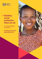 Building social protection floors for all: ILO global flagship programme: strategy for the third phase (2026-30)