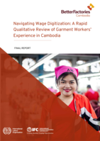 Navigating wage digitization: a rapid qualitative review of garment workers’ experience in Cambodia: final report