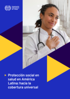 Protección social en salud en América Latina: hacia la cobertura universal