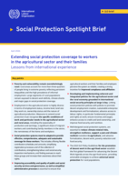 Extending social protection coverage to workers in the agricultural sector and their families: lessons from international experience