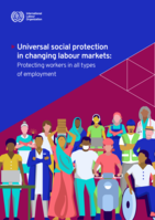 Universal social protection in changing labour markets: protecting workers in all types of employment
