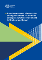 Rapid assessment of constrains and opportunities for women’s entrepreneurship development in Ungheni and Cahul