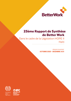 23ème rapport de synthèse de Better Work dans le cadre de la législation HOPE II: Haiti : période de rapport octobre 2020 - décembre 2021