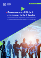 Gouvernance: difficile à construire, facile à éroder : tendances mondiales, implications pour les entreprises et rôle des organisations d’employeurs et d’entreprises