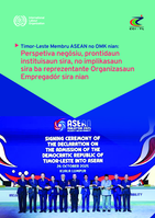 Timor-Leste’s ASEAN and WTO membership: business perceptions, readiness of institutions, and implications for representative Employer Organizations