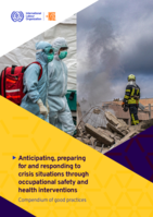 Anticipating, preparing for and responding to crisis situations through occupational safety and health interventions: compendium of good practices