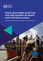 Ship to shore rights South-East Asia: safe migration for decent work in the blue economy: stakeholder institutional capacity-building strategy