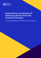 Cooperatives as pathways to advancing decent work and economic inclusion: lessons learned from the PROSPECTS Jordan experience