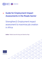 Guide for employment impact assessments in the roads sector: Strengthen2: employment impact assessment to maximise job creation in Africa