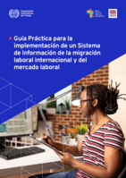 Guía práctica para la implementación de un sistema de Información de la migración laboral internacional y del mercado laboral