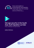 Old-age security in the South Asia–Gulf migration corridor: policy challenges and opportunities
