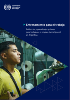 Entrenamiento para el trabajo: evidencias, aprendizajes y claves  para fortalecer el empleo formal juvenil  en Argentina