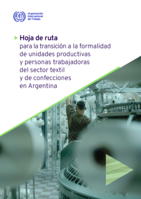 Hoja de ruta para la transición a la formalidad de unidades productivas y personas trabajadoras del sector textil y de confecciones en Argentina