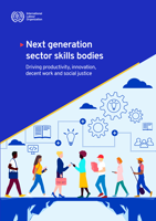 Next generation sector skills bodies: driving productivity, innovation, decent work and social justice