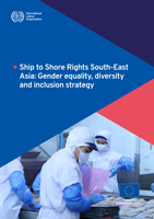 Ship to shore rights South-East Asia: gender equality, diversity and inclusion strategy